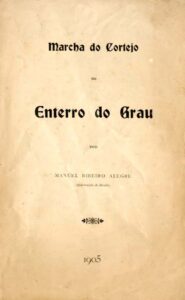 MARCHA DO CORTEJO DO ENTERRO DO GRAU