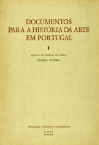 DOCUMENTOS PARA A HISTORIA DA ARTE EM PORTUGAL