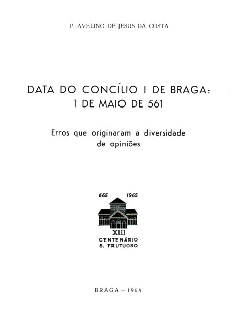 DATA DO CONCILIO 1º DE BRAGA 1 DE MAIO DE 561