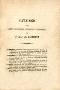 CATALOGO DOS LIVROS PORTUGUESES EXISTENTES NA BIBLIOTECA DO LICEU DE COIMBRA