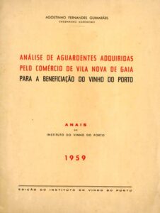 ANALISE DE AGUARDENTES ADQUIRIDAS PELO COMERCIO DE VILA NOVA DE GAIA PARA A BENEFICIAÇAO DO VINHO DO PORTO