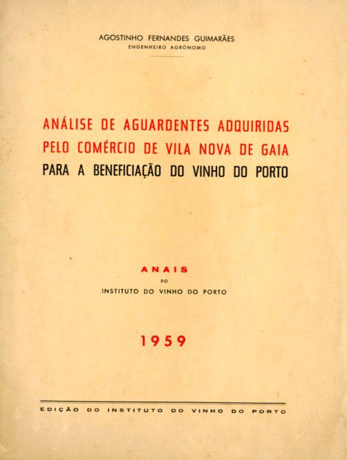 ANALISE DE AGUARDENTES ADQUIRIDAS PELO COMERCIO DE VILA NOVA DE GAIA PARA A BENEFICIAÇAO DO VINHO DO PORTO