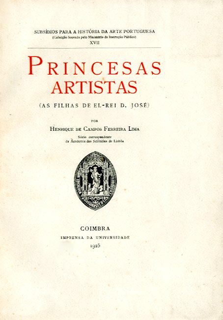 PRINCESAS ARTISTAS. As filhas de El Rei D. Jose