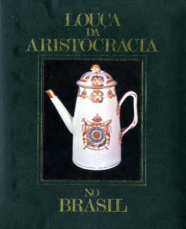 LOUÇA DA ARISTOCRACIA NO BRASIL