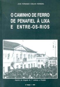 CAMINHO DE FERRO DE PENAFIEL A LIXA E ENTRE OS RIOS