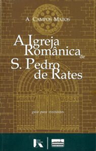 IGREJA ROMANICA DE SAO PEDRO DE RATES