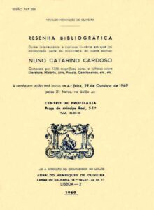 RESENHA BIBLIOGRAFICA DUMA INTERESSANTE E CURIOSA LIVRARIA EM QUE FOI INCORPORADA PARTE DA BIBLIOTECA DO ILUSTRE ESCRITOR NUNO CATARINO CARDOSO