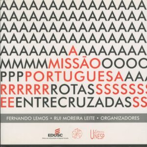 MISSAO PORTUGUESA. ROTAS ENTRECRUZADAS