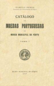 CATALOGO DAS MOEDAS PORTUGUESAS DO MUSEU MUNICIPAL DO PORTO