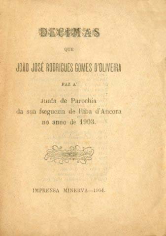 DECIMAS QUE JOÃO JOSE RODRIGUES GOMES DE OLIVEIRA FAZ A JUNTA DE PAROQUIA DA SUA FREGUEZIA DE RIBA DE ANCORA