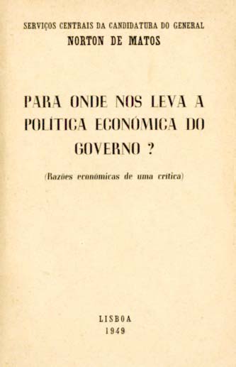 PARA ONDE NOS LEVA A POLITICA ECONOMICA DO GOVERNO