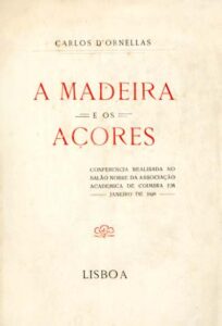 MADEIRA E OS AÇORES