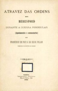ATRAVES DAS ORDENS DE BERESFORD DURANTE A GUERRA PENINSULAR