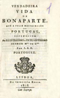 VERDADEIRA VIDA DE BONAPARTE ATE A FELIZ RESTAURAÇAO DE PORTUGAL