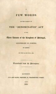 FEW WORDS ON THE SUBJECT OF THE DENOMINATED ACT OF THE THREE ESTATES OF THE KINGDOM OF PORTUGAL