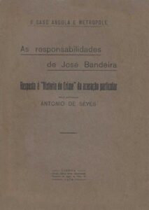 CASO ANGOLA E METROPOLE. As responsabilidades de Jose Bandeira