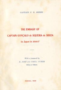 EMBASSY OF CAPTAIN GONÇALO DE SIQUEIRA DE SOUSA TO JAPAN IN 1644-7