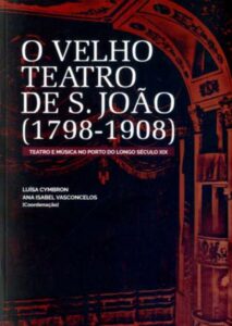 VELHO TEATRO DE SAO JOAO (1798-1908)