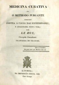 MEDICINA CURATIVA OU O METODO PURGANTE DIRIGIDO CONTRA A CAUSA DAS ENFERMIDADES E ANALISADA NESTA OBRA
