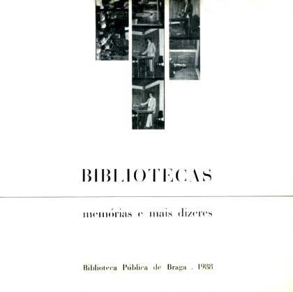 BIBLIOTECAS. Memorias e mais dizeres