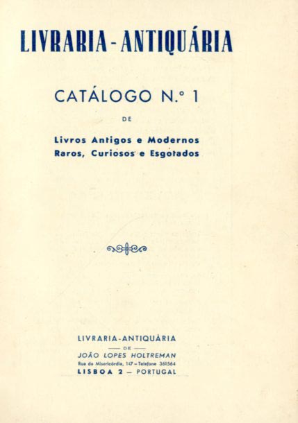 CATALOGO NUMERO 1 DE LIVROS ANTIGOS E MODERNOS, RAROS CURIOSOS E ESGOTADOS