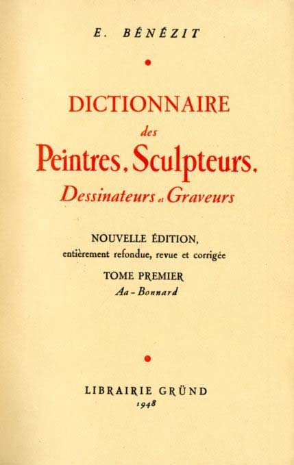 DICTIONNAIRE CRITIQUE ET DOCUMENTAIRE DES PEINTRES SCULPTEURS DESSINATEURS ET GR