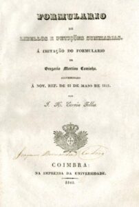 FORMULARIO DE LIBELOS E PETIÇOES SUMARIAS A IMITAÇAO DO FORMULARIO DE GREGORO MARTINS CAMINHA