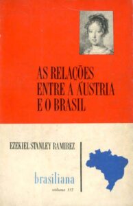 RELAÇOES ENTRE A AUSTRIA E O BRASIL