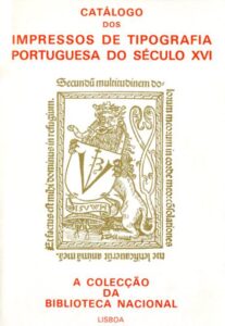 CATALOGO DOS IMPRESSOS DE TIPOGRAFIA PORTUGUESA DO SECULO 16