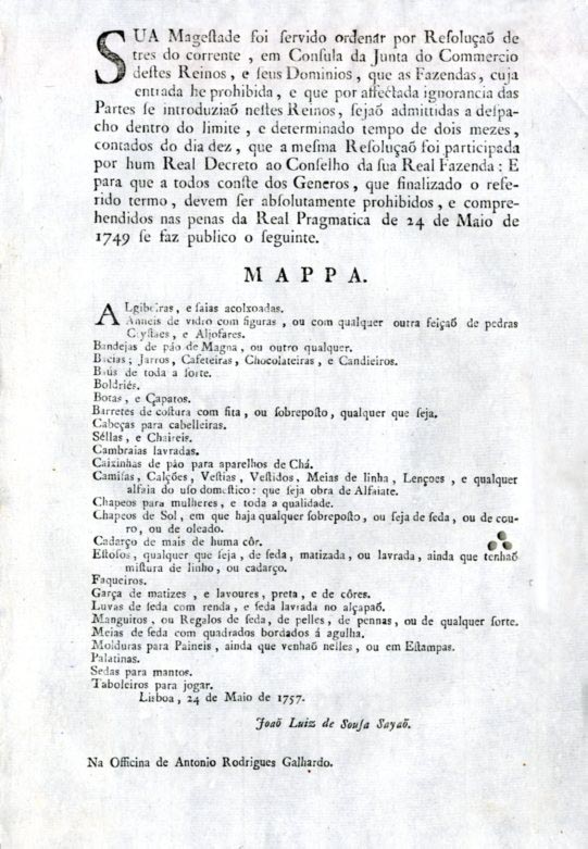 SUA Magestade foi servido ordenar por Resoluçao de tres do corrente em Consulta da Junta do Comercio destes Reinos
