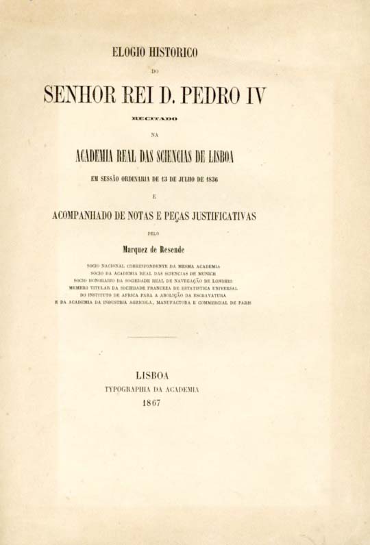 ELOGIO HISTORICO DO SENHOR REI DOM PEDRO 4º