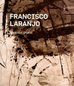 FRANCISCO LARANJO. SOLIDAO E UTOPIA