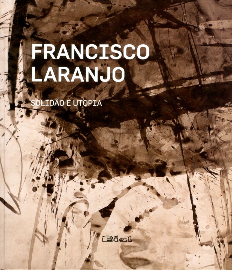 FRANCISCO LARANJO. SOLIDAO E UTOPIA