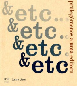 & ETC. PROLEGOMENOS A UMA EDITORA