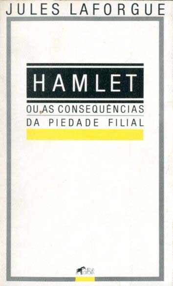 HAMLET OU AS CONSEQUENCIAS DA PIEDADE FINAL