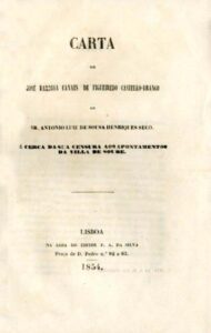 CARTA DE JOSE BARBOSA CANAES DE FIGUEIREDO CASTELLO BRANCO AO SENHOR ANTONIO LUIS DE SOUSA HENRIQUES SECO A CERCA DA SUA CENSURA AOS APONTAMENTOS DA VILA DE SOURE