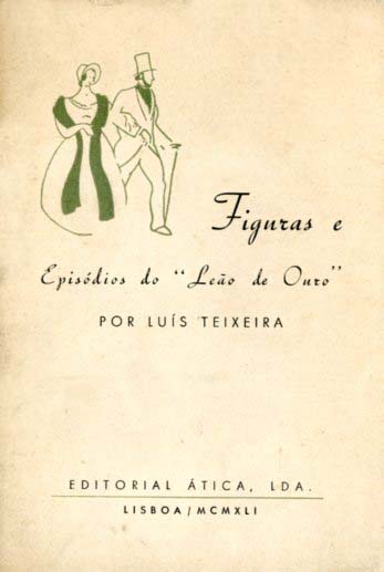 FIGURAS E EPISODIOS DO LEAO DE OURO