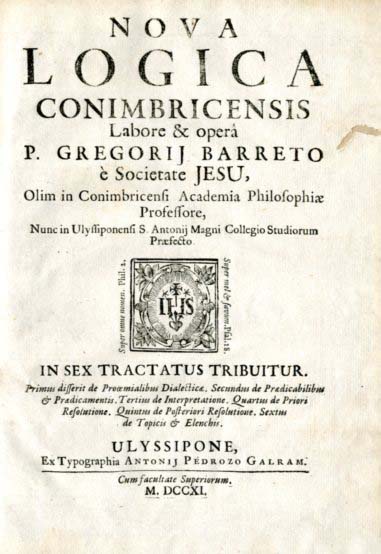NOVA LOGICA CONIMBRICENSIS LABORE & OPERA P. GREGORIJ E SOCIETATE JESU