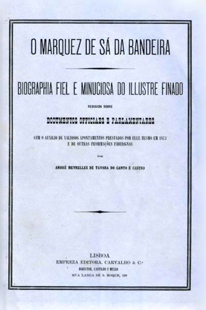 MARQUES DE SA DA BANDEIRA BIOGRAFIA FIEL E MINUCIOSA DO ILUSTRE FINADO
