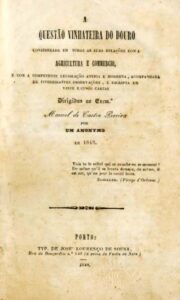 QUESTAO VINHATEIRA DO DOURO CONSIDERADA EM TODAS AS SUAS RELAÇOES COM A AGRICULTURA E COMERCIO