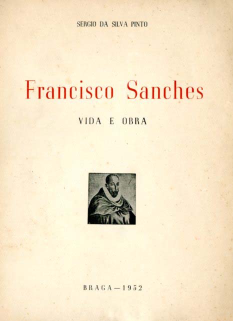 FRANCISCO SANCHES. Vida e Obra