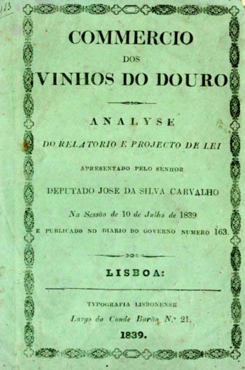 COMERCIO DOS VINHOS DO DOURO. Analise do Relatorio e Projecto de Lei apresentado pelo Senhor Deputado Jose da Silva Carvalho