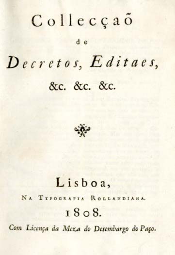Colecçao de Decretos Editais &c. &c. &c.