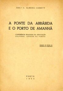 PONTE DA ARRABIDA E O PORTO DE AMANHA