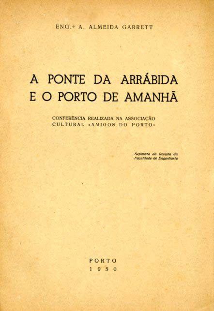 PONTE DA ARRABIDA E O PORTO DE AMANHA