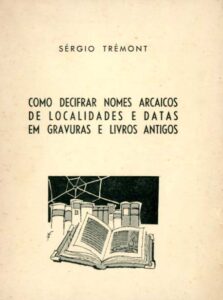 COMO DECIFRAR NOMES ARCAICOS DE LOCALIDADES E DATAS EM GRAVURAS E LIVROS ANTIGOS