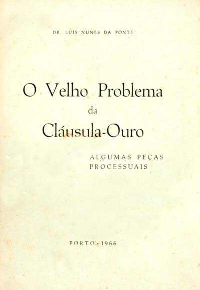 VELHO PROBLEMA DA CLAUSULA OURO