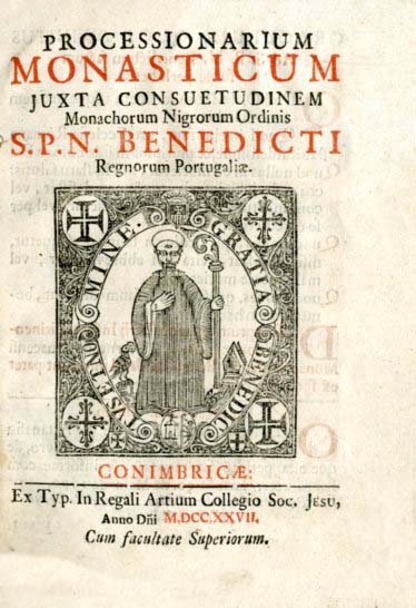 PROCESSIONARIUM MONASTICUM JUXTA CONSUETUDINEM Monachorum Nigrorum Ordinis S.P.N