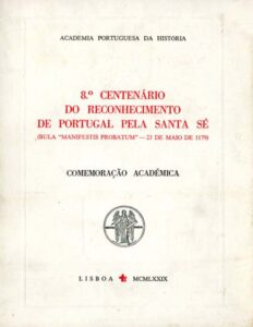 OITAVO CENTENARIO DO RECONHECIMENTO DE PORTUGAL PELA SANTA SE