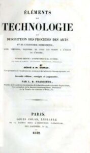 ELEMENTS DE TECHNOLOGIE OU DESCRIPTION DES PROCEDES DES ARTS ET DE L´ÉCONOMIE DOMESTIQUE